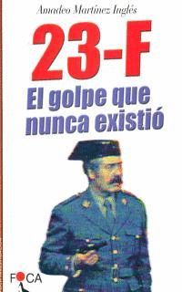 GOLPE QUE NUNCA EXISTIO, EL 23-F