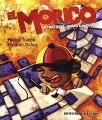 El Morico la Historia Jamas Contada