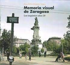 MEMORIA VISUAL DE ZARAGOZA