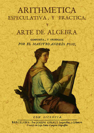ARITHMETICA ESPECULATIVA Y PRACTICA, Y ARTE DE ALGEBRA