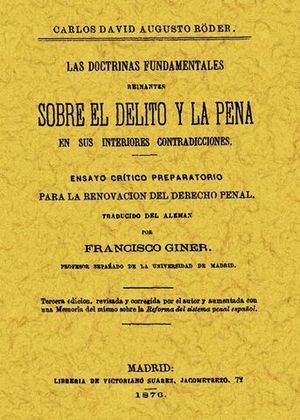 DOCTRINAS FUNDAMENTALES REINANTES SOBRE EL DELITO Y LA PENA