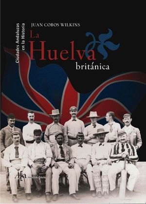 HUELVA BRITANICA, LA