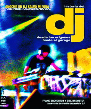 HISTORIA DEL DJ DESDE LOS ORIGENES HASTA EL GARAJE