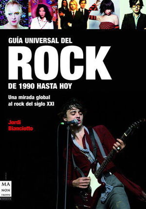 GUIA UNIVERSAL ROCK DE 1990 HASTA HOY