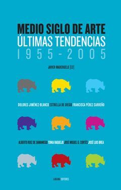 MEDIO SIGLO DE ARTE. ULTIMAS TENDENCIAS 1955-2005
