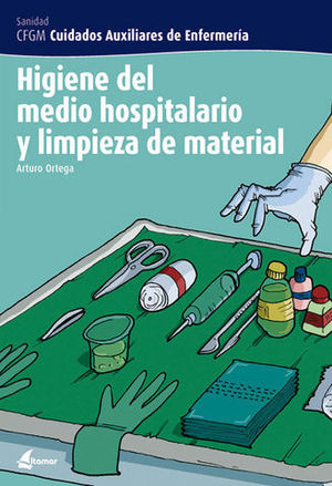 HIGIENE DEL MEDIO HOSPITALARIO Y LIMPIEZA DEL MATERIAL GRADO MEDIO