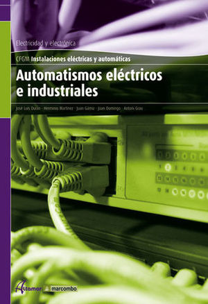 AUTOMATISMOS ELECTRICOS E INDUSTRIALES GRADO MEDIO ED. 2009