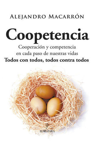 COOPETENCIA. COOPERACION Y COMPETENCIA EN CADA PASO DE NUESTRAS VIDAS
