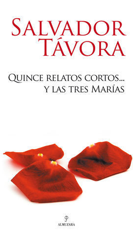 QUINCE RELATOS CORTOS Y LAS TRES MARIAS