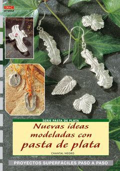 NUEVAS IDEAS MODELADAS CON PASTA DE PLATA