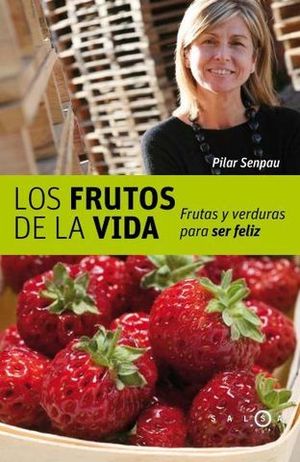 FRUTOS DE LA VIDA, LOS