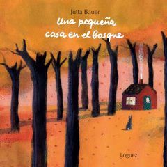 UNA PEQUE�A CASA EN EL BOSQUE