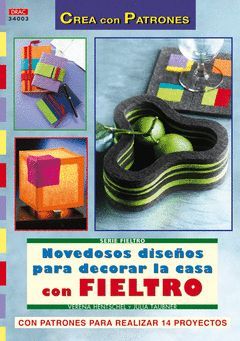 NOVEDOSOS DISE�OS PARA DECORAR LA CASA CON FIELTRO