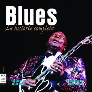 BLUES LA HISTORIA COMPLETA