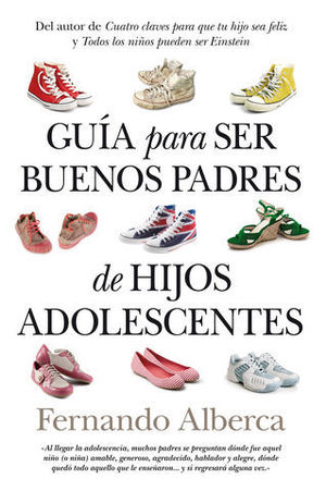 GUIA PARA SER BUENOS PADRES DE HIJOS ADOLESCENTES 3� ED.