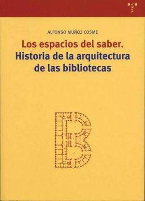 ESPACIOS DEL SABER, HISTORIA DE LA ARQUITECTURA DE LAS BIBLIOTECAS