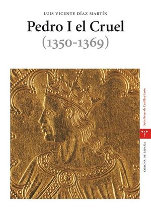 PEDRO I EL CRUEL ( 1350-1369 )