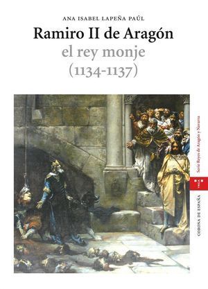 RAMIRO II DE ARAGON EL REY MONJE ( 1134-1137 )