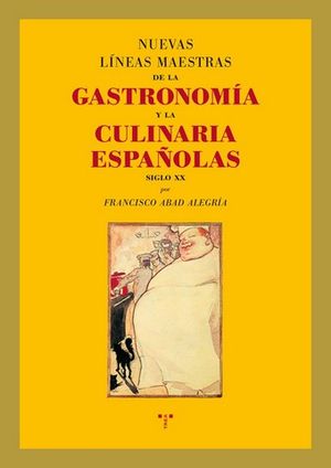 NUEVAS LINEAS MAESTRAS DE LA GASTRONOMIA Y LA CULINARIA ESPA�OLAS