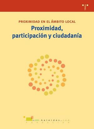 PROXIMIDAD, PARTICIPACION Y CIUDADANIA