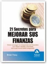 21 SECRETOS PARA MEJORAR SUS FINANZAS