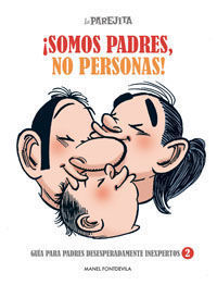 SOMOS PADRES, NO PERSONAS !