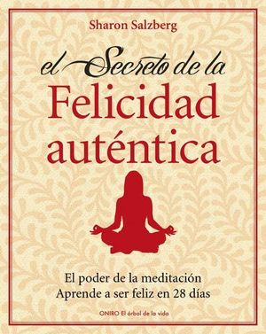 EL SECRETO DE LA FELICIDAD AUTENTICA
