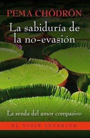 LA SABIDURIA DE LA NO-EVASION