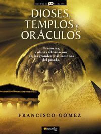 DIOSES, TEMPLOS Y ORACULOS