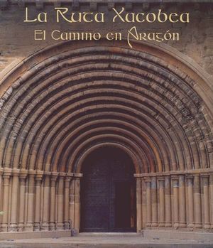 LA RUTA XACOBEA EL CAMINO EN ARAGON