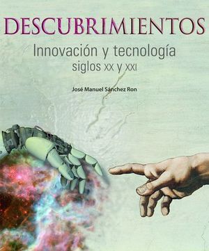 DESCUBRIMIENTOS INNOVACION Y TECNOLOGIA SIGLOS XX Y XXI