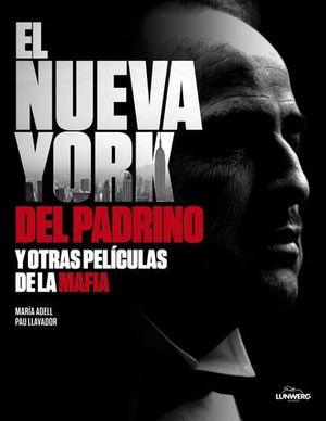 EL NUEVA YORK DEL PADRINO Y OTRAS PELICULAS DE LA MAFIA