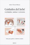 CUIDADOS DEL BEBE VERDADES, MITOS Y ERRORES