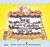 JORGE Y EL PEQUEO CABALLERO EN BUSCA DE LA TARTA REAL