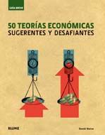 50 TEORIAS ECONOMICAS SUGERENTES Y DESAFIANTES