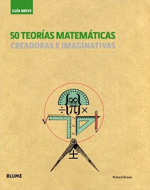 50 TEORIAS MATEMATICAS CREADORAS E IMAGINATIVAS