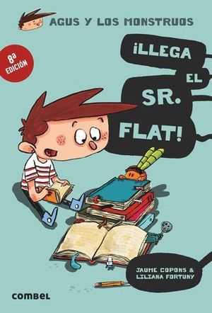 AGUS Y LOS MONSTRUOS LLEGA EL SR. FLAT !