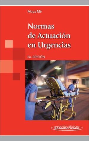 NORMAS DE ACTUACION EN URGENCIAS 5 ED.