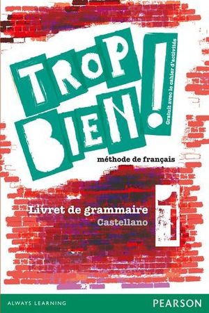 TROP BIEN 1 CAHIER ED. 2016