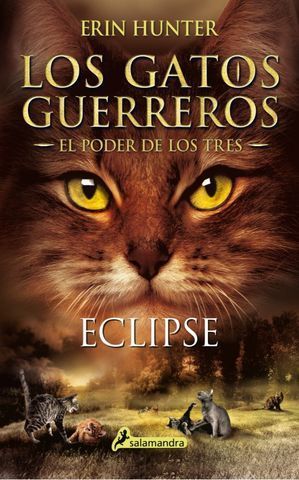 LOS GATOS GUERREROS.  EL PODER DE LOS TRES.  ECLIPSE