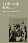 LA FOTOGRAFA HABLA DE REVOLUCIONES