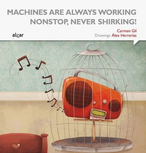 MACHINES ARE ALWAYS WORKING NONSTOP, NEVER SHIRKING
