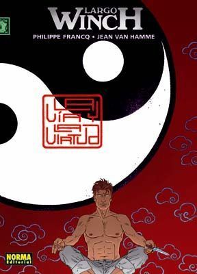 LARGO WINCH LA VIA Y LA VIRTUD