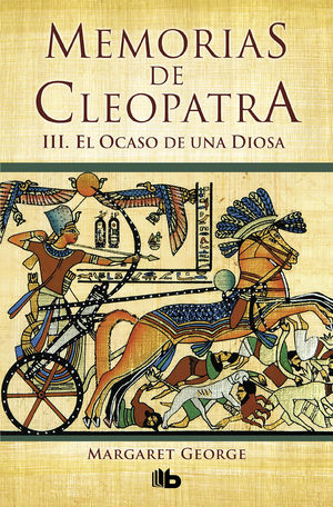 MEMORIAS DE CLEOPATRA III EL OCASO DE UNA DIOSA