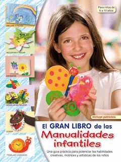 EL GRAN LIBRO DE LAS MANUALIDADES INFANTILES