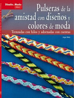 PULSERAS DE LA AMISTAD CON DISE�OS Y COLORES DE MODA