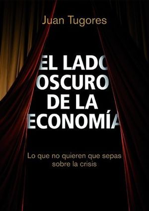 EL LADO OSCURO DE LA ECONOMIA