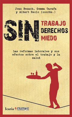 SIN TRABAJO SIN DERECHOS SIN MIEDO