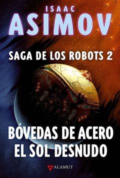 BOVEDAS DE ACERO EL SOL DESNUDO SAGA DE LOS ROBOTS 2