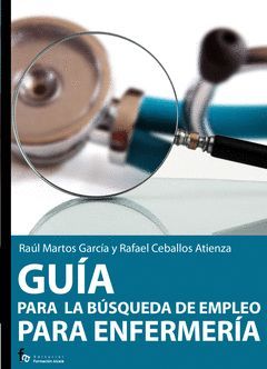 GUIA PARA LA BUSQUEDA DE EMPLEO DE ENFERMERIA 3� ED. 2009